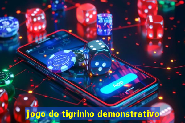 jogo do tigrinho demonstrativo